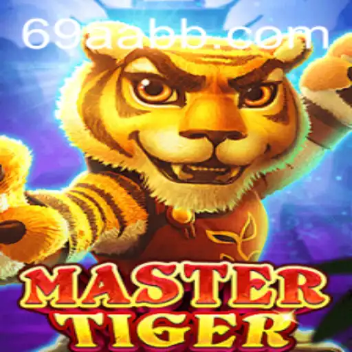 Descubra a Emoção do Jogo MasterTiger por 69AA.com